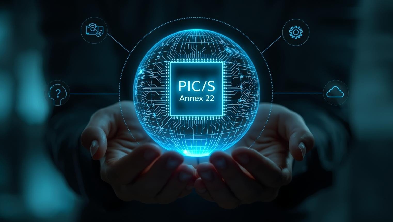 Hands holding a glowing digital globe labeled “PIC/S Annex 22,” with connected icons representing AI, systems, and cloud controls.